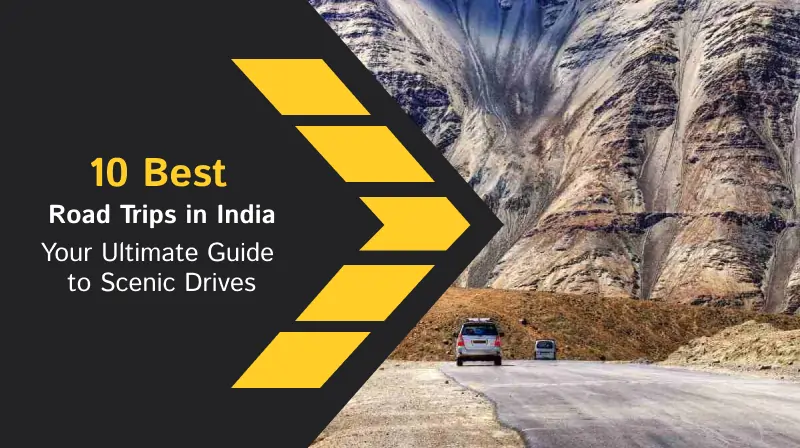 10 Best Road-Trips in India